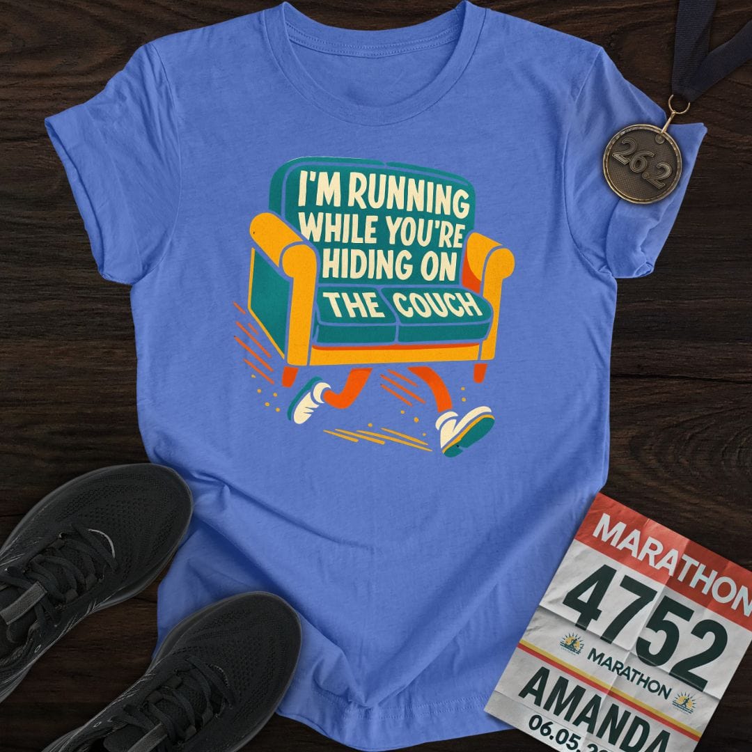 Printify T-Shirt Heather Royal / S I’m Running While You’re Hiding on the Couch T-shirt