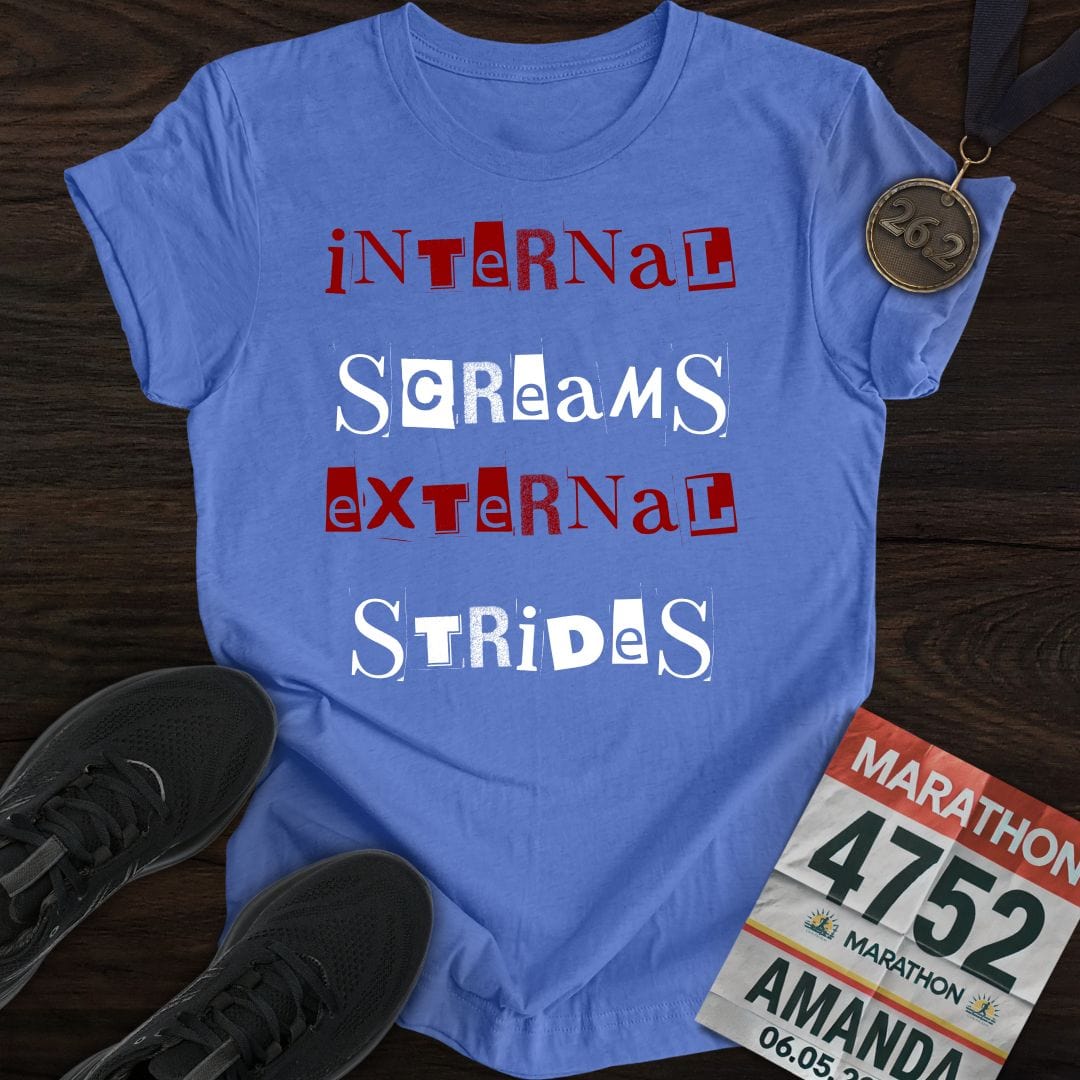Printify T-Shirt Heather Royal / S Internal Screams, External Strides T-shirt