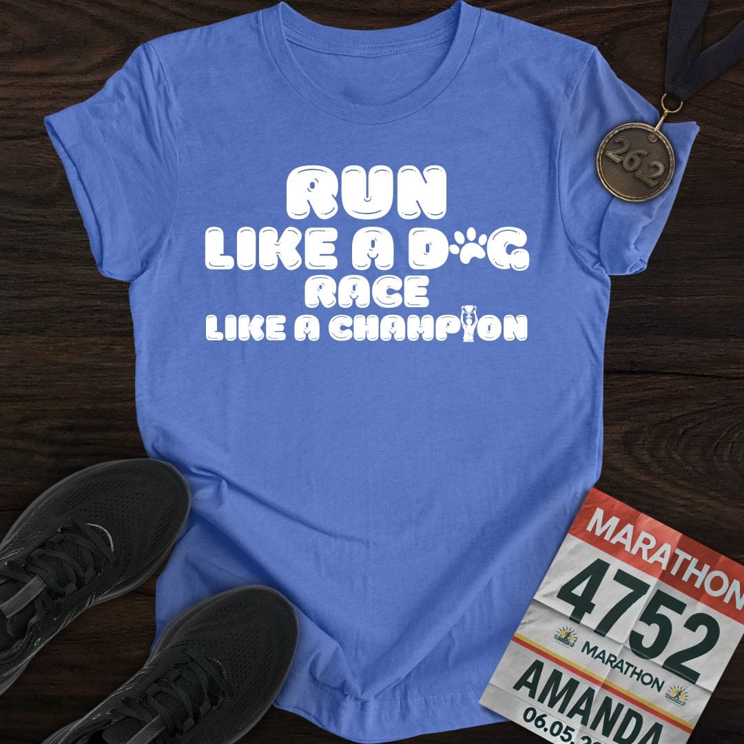 Printify T-Shirt Heather Royal / S Run Like a Dog, Race Like a Champion T-shirt