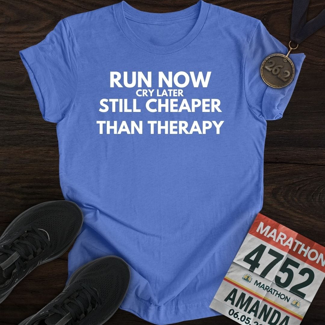 Printify T-Shirt Heather Royal / S Run Now Cry Later T-Shirt