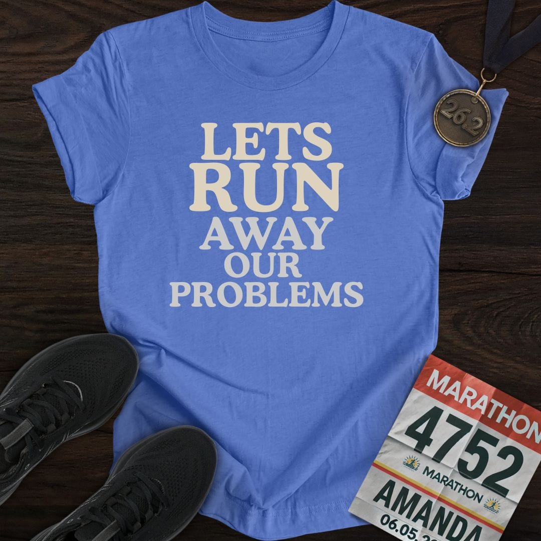Printify T-Shirt Heather Royal / S Run Our Problems T-Shirt