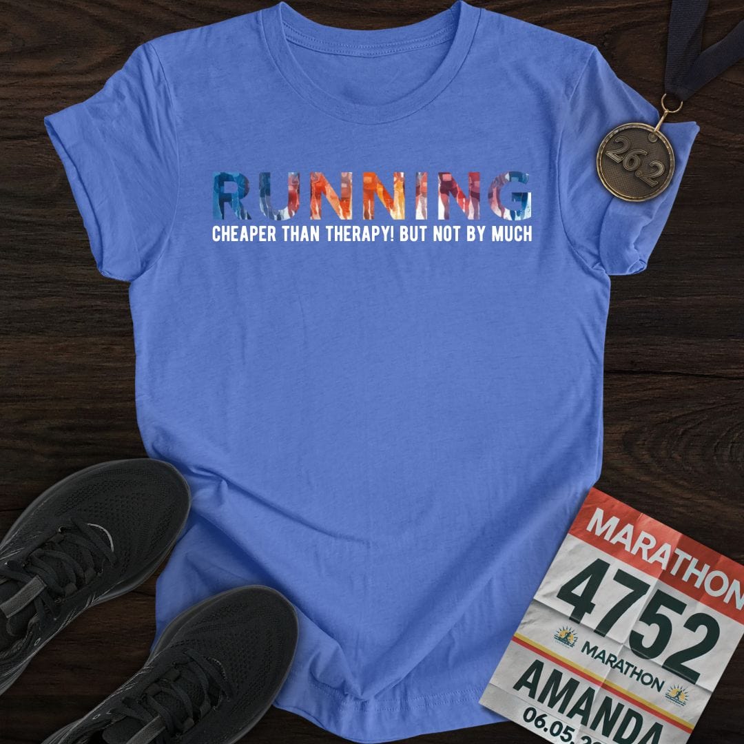 Printify T-Shirt Heather Royal / S Running: Cheaper than therapy, not by much! T-shirt