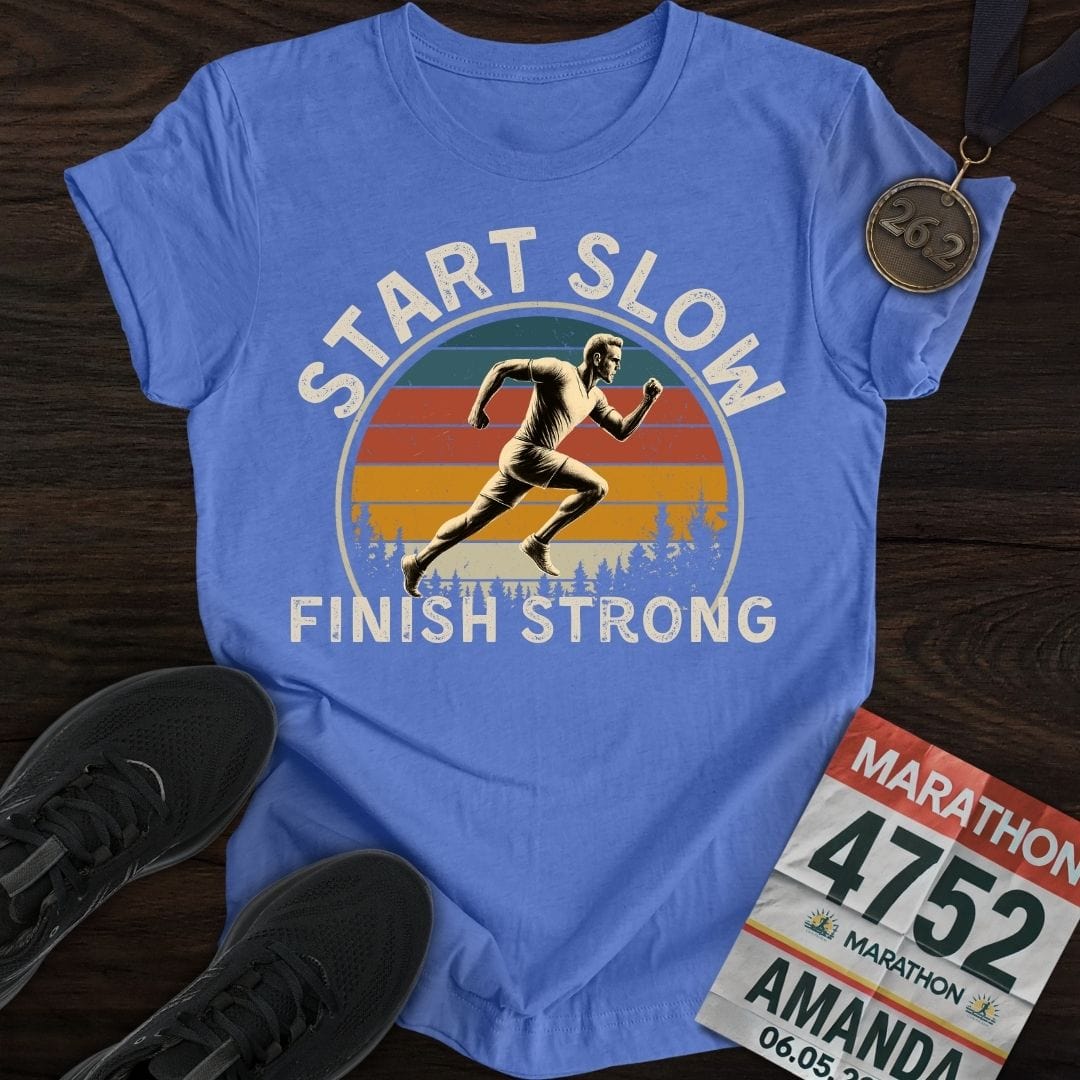 Printify T-Shirt Heather Royal / S Start Slow, Finish Strong T-shirt