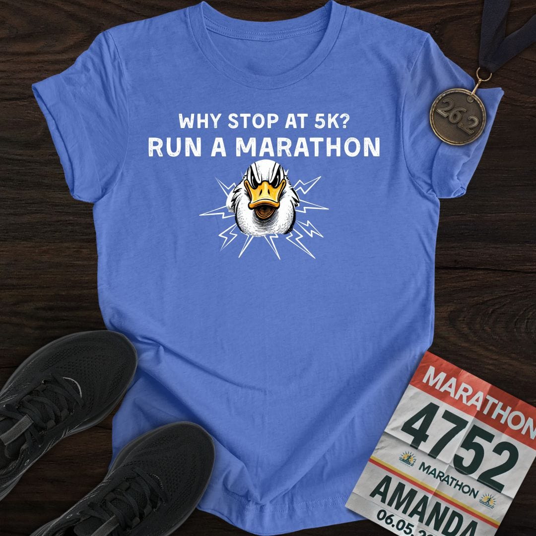 Printify T-Shirt Heather Royal / S Why Stop at 5K? Run a Marathon -2- T-shirt