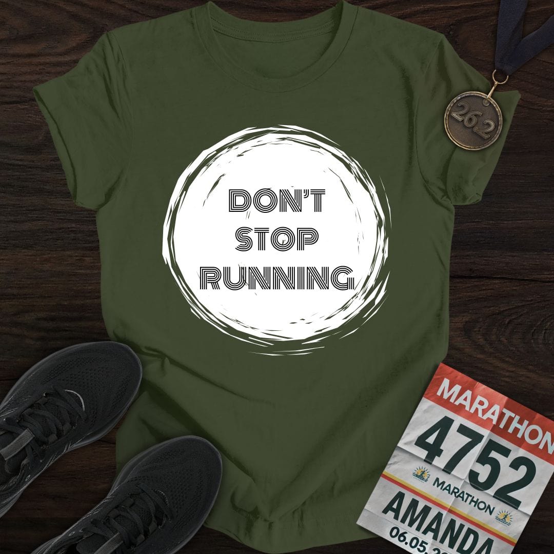 Printify T-Shirt Military Green / S Don't Stop Running T-Shirt