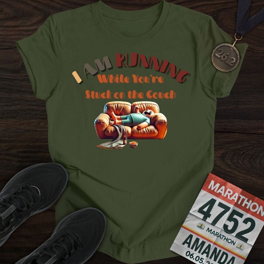 Printify T-Shirt Military Green / S I’m Running While You’re Stuck on the Couch T-shirt