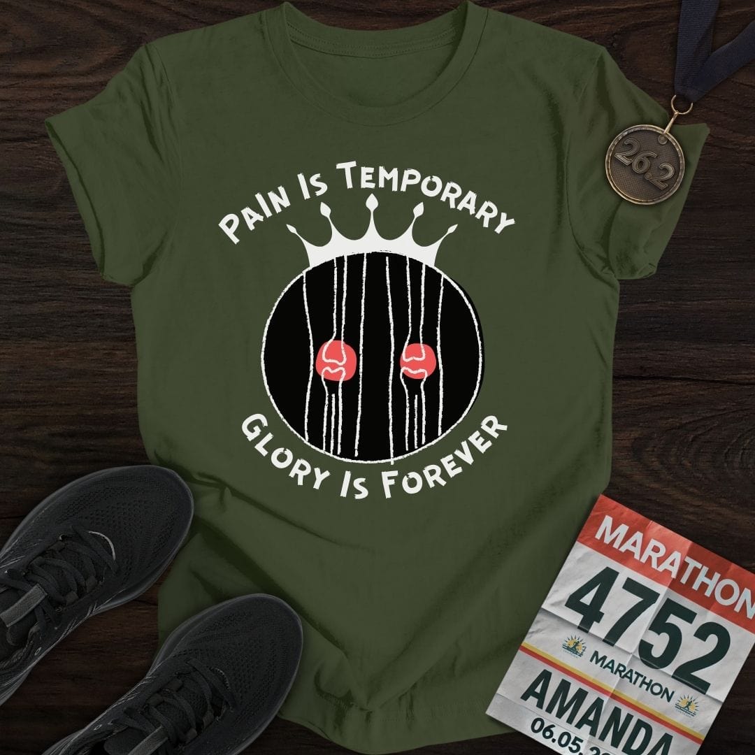 Printify T-Shirt Military Green / S Pain Is Temporary Glory Is Forever T-Shirt
