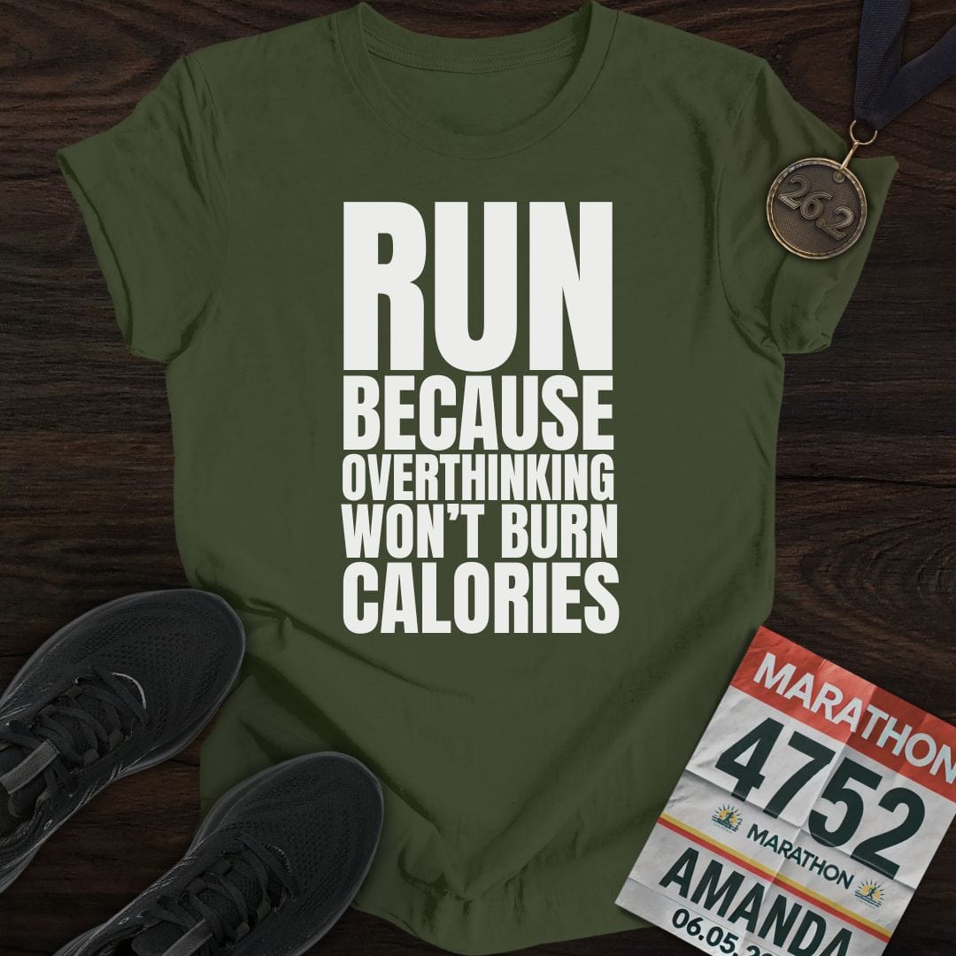 Printify T-Shirt Military Green / S Run Because Overthinking Won't Burn Calories T-Shirt
