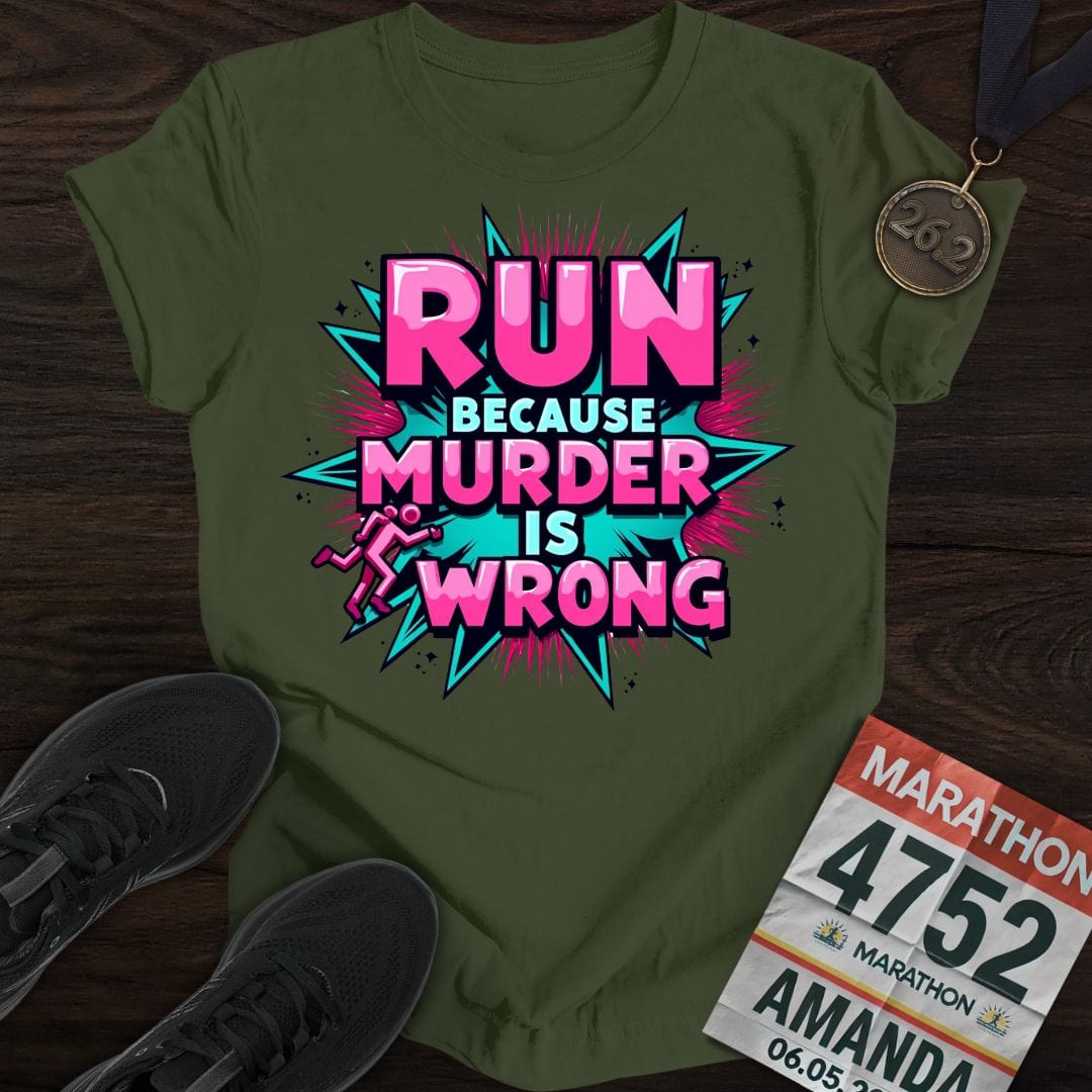 Printify T-Shirt Military Green / S Run For Peace, Murder Is Wrong T-shirt