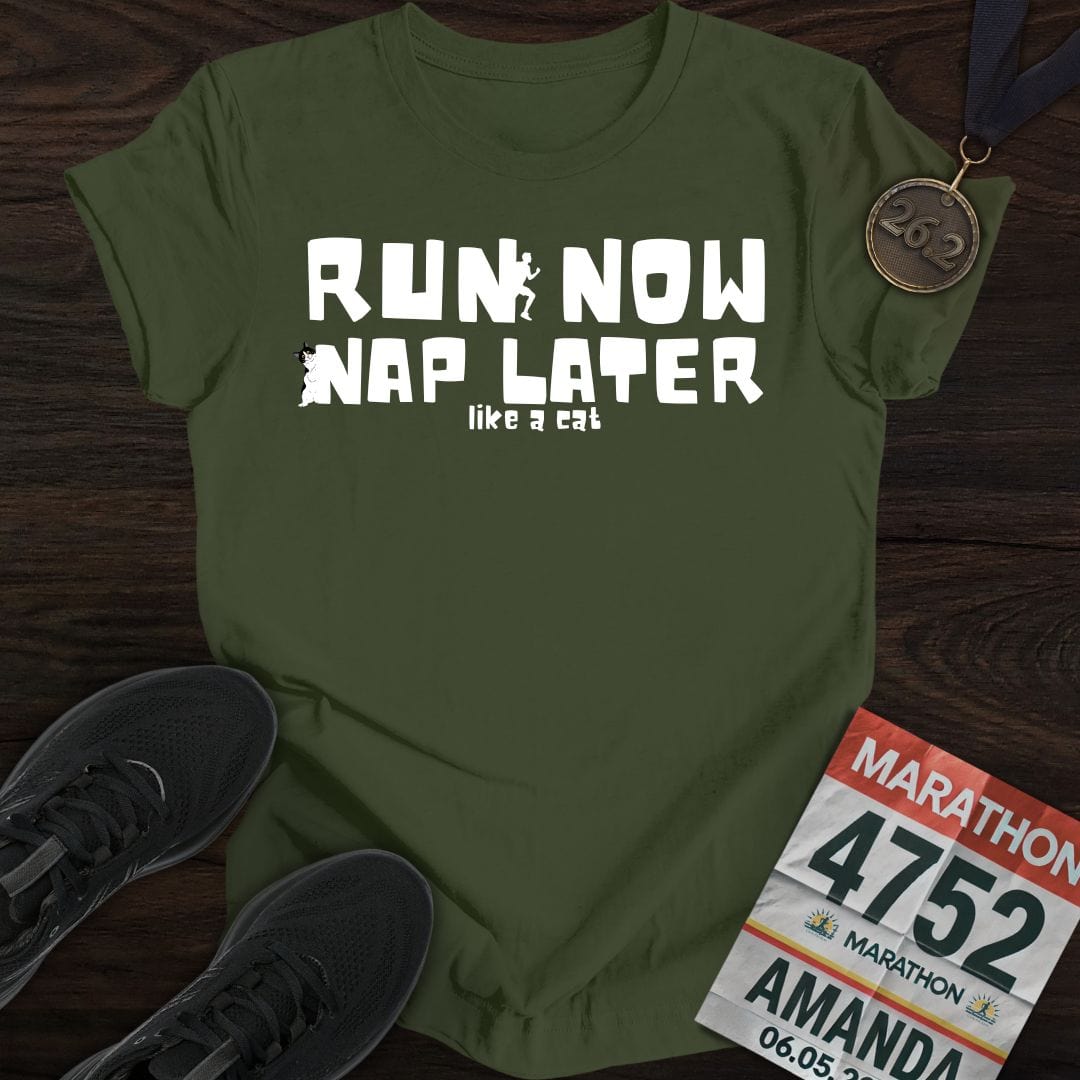 Printify T-Shirt Military Green / S Run Now Nap Later T-shirt