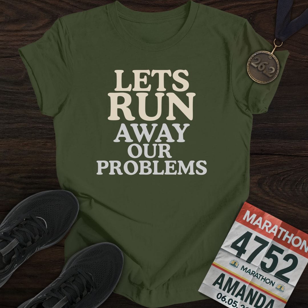 Printify T-Shirt Military Green / S Run Our Problems T-Shirt