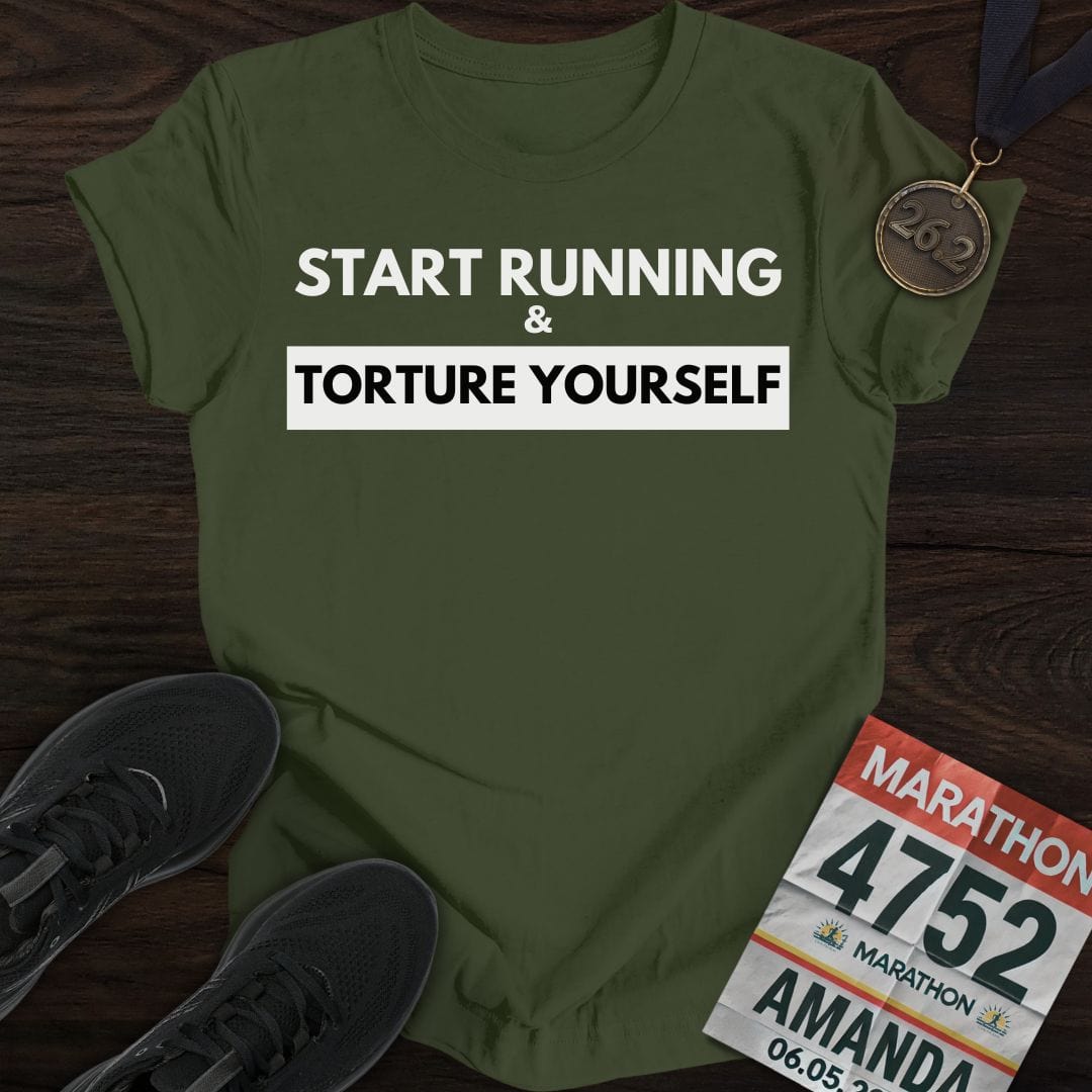 Printify T-Shirt Military Green / S Start Running Torture Yourself T-Shirt