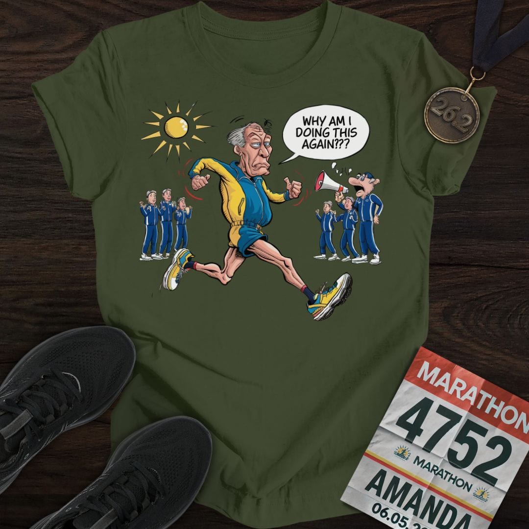 Printify T-Shirt Military Green / S Why Am I Doing This Again T-Shirt