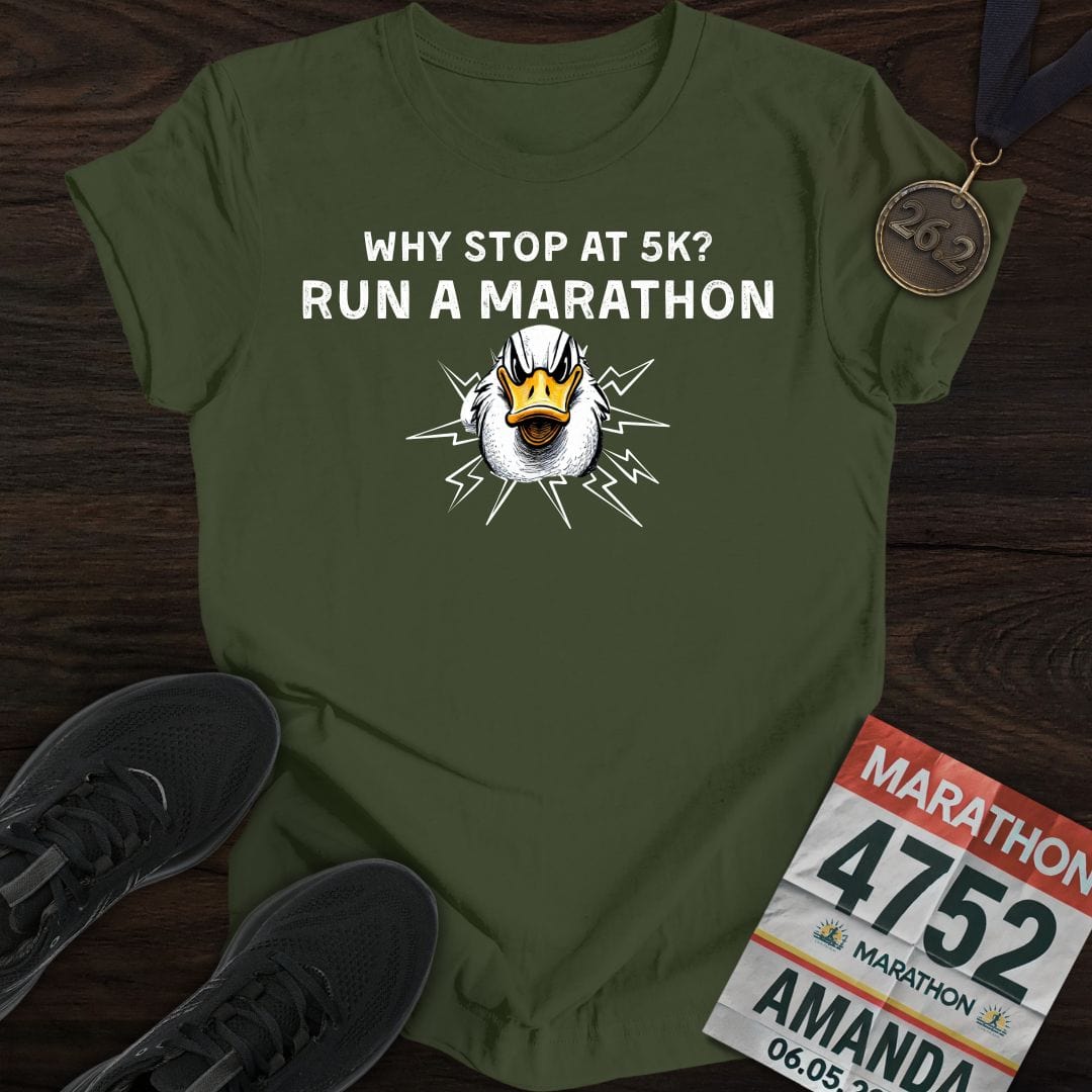 Printify T-Shirt Military Green / S Why Stop at 5K? Run a Marathon -2- T-shirt