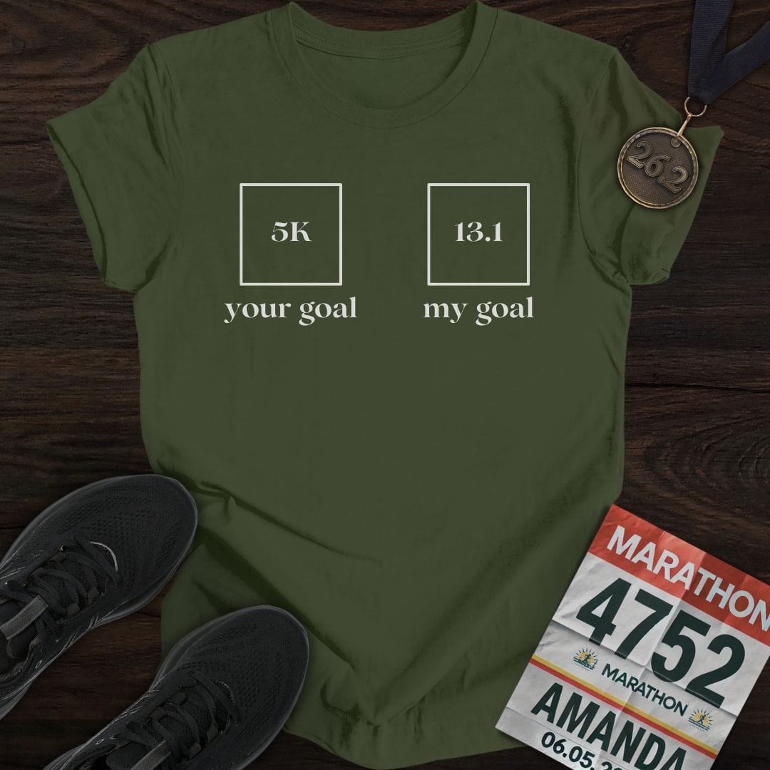 Printify T-Shirt Military Green / S Your Goal My Goal T-Shirt