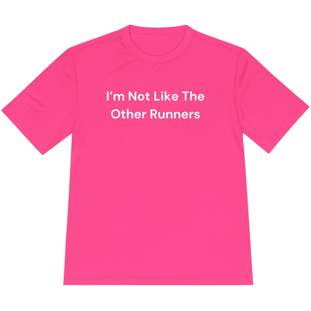 Printify T-Shirt Neon Pink / XS Not Like The Other Runners T-Shirt / Pro