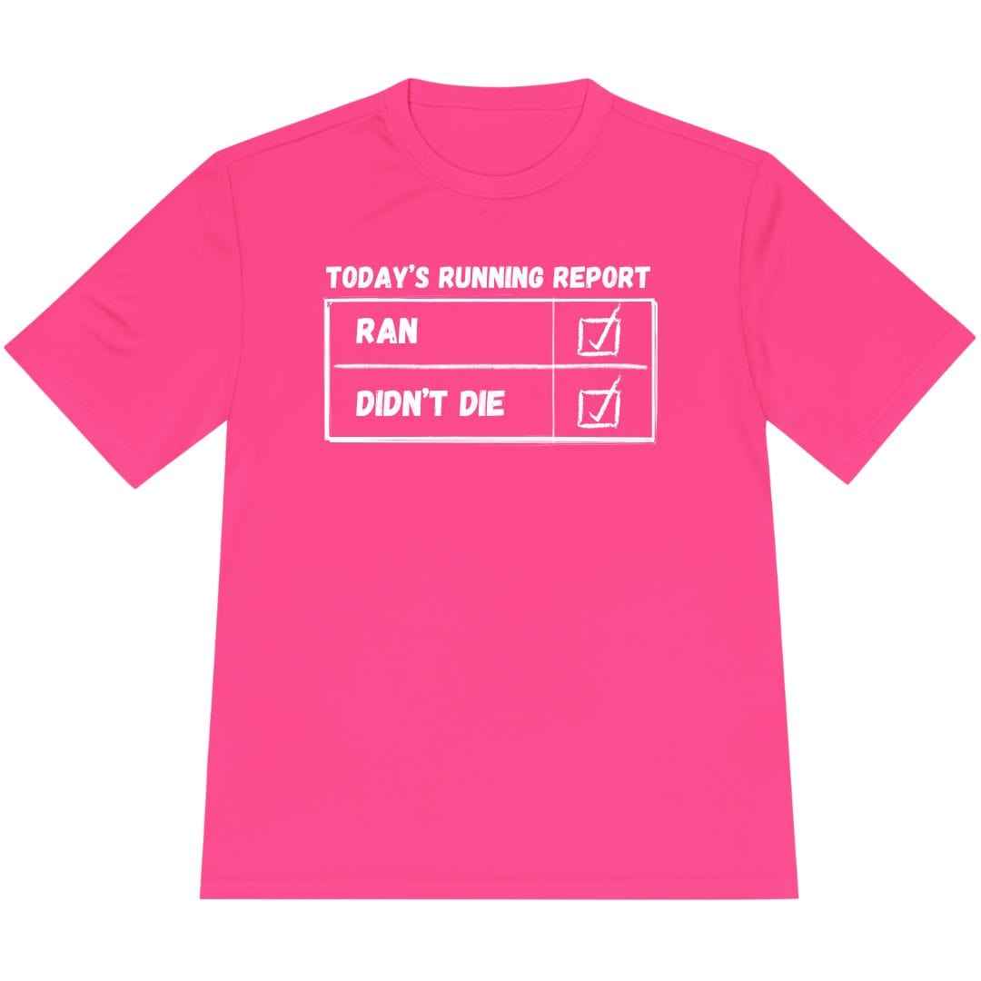 Printify T-Shirt Neon Pink / XS Today's Running Report T-Shirt / Pro
