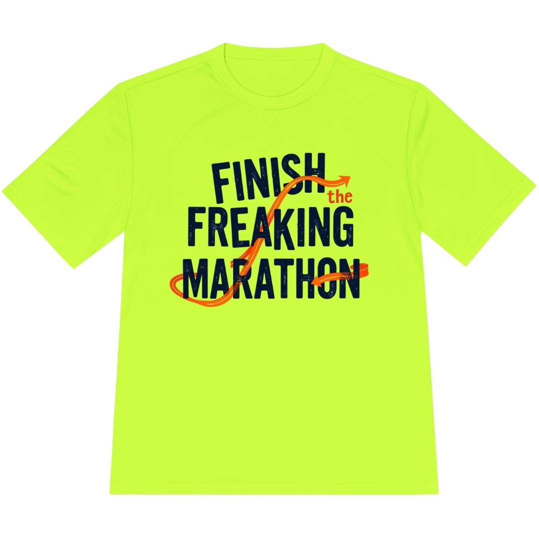 Printify T-Shirt Neon Yellow / XS Finish The Freaking Marathon T-Shirt / Pro