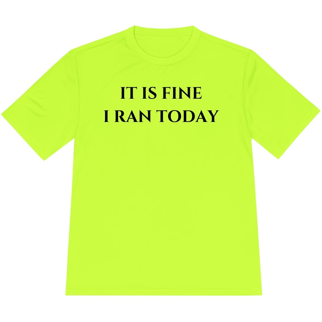 Printify T-Shirt Neon Yellow / XS I Ran Today T-Shirt / Pro