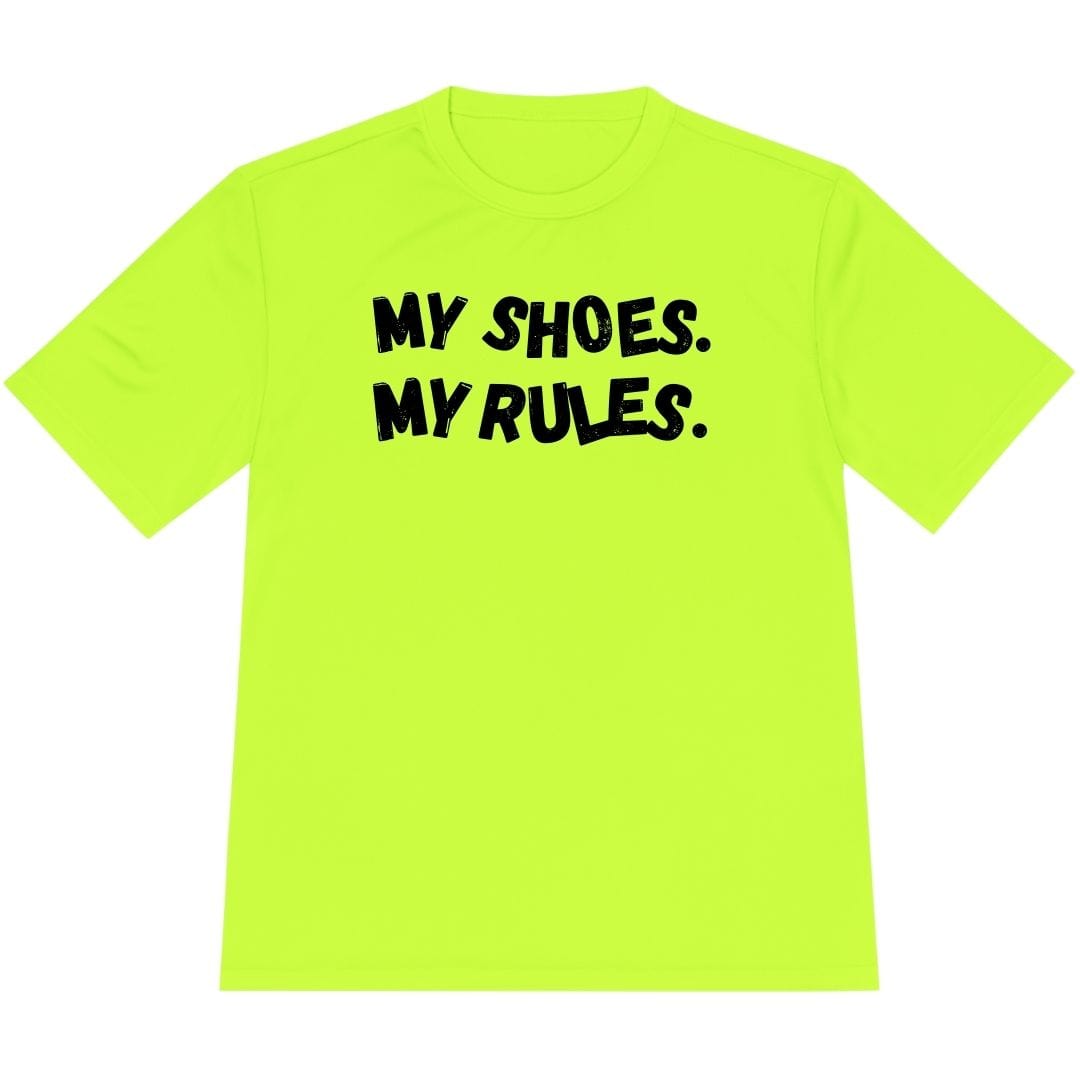 Printify T-Shirt Neon Yellow / XS My Shoes My Rules T-Shirt / Pro