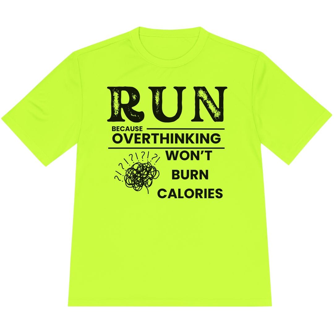 Printify T-Shirt Neon Yellow / XS Overthinking Won't Burn Calories T-Shirt / Pro