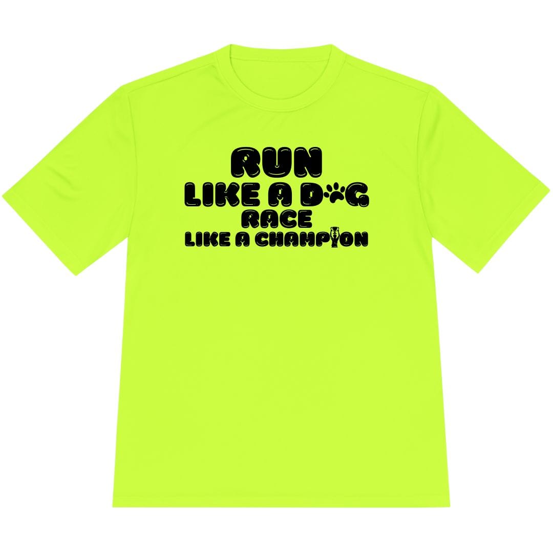 Printify T-Shirt Neon Yellow / XS Run Like a Dog, Race Like a Champion T-shirt / Pro