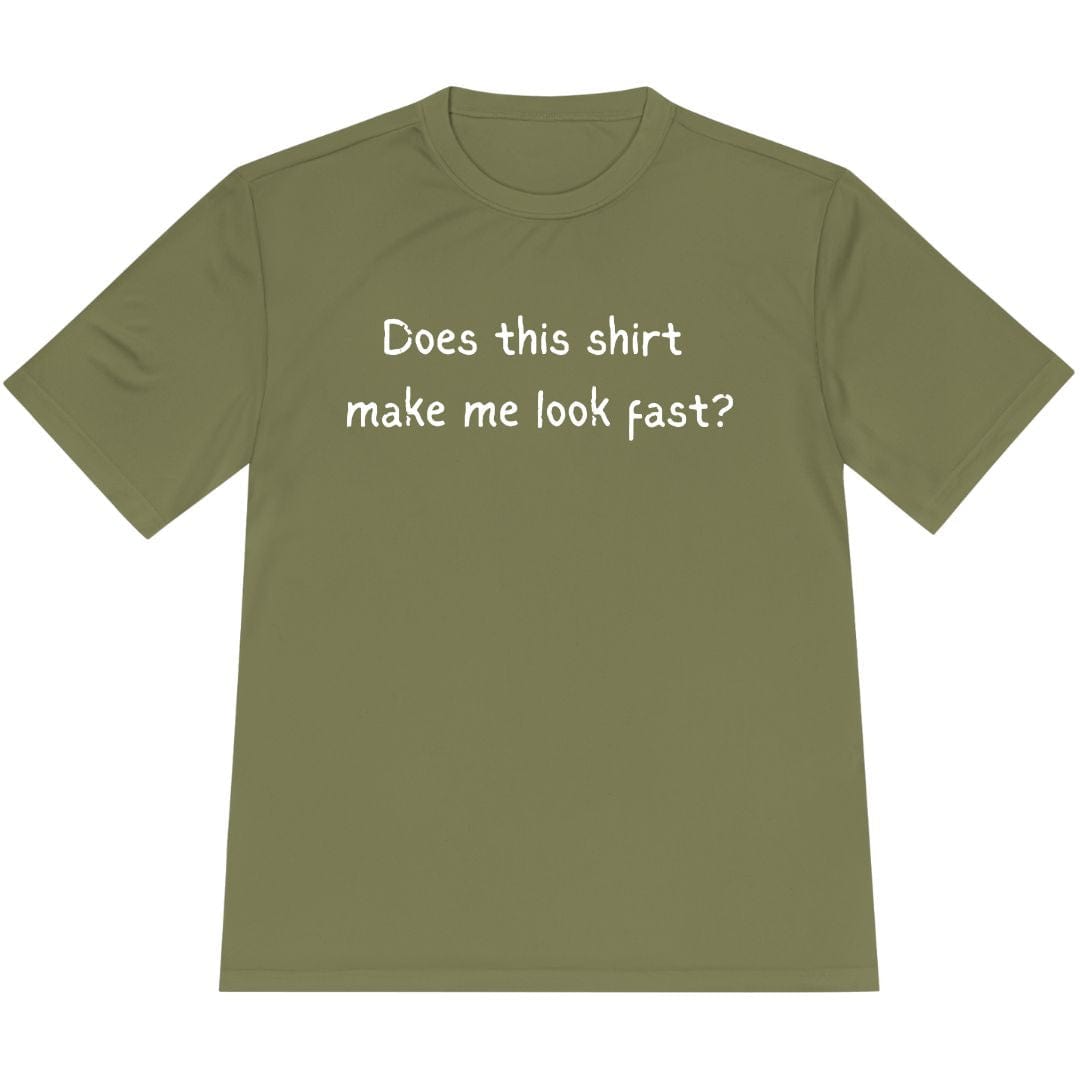 Printify T-Shirt Olive Drab Green / XS Does this shirt make me look fast? T-Shirt / Pro