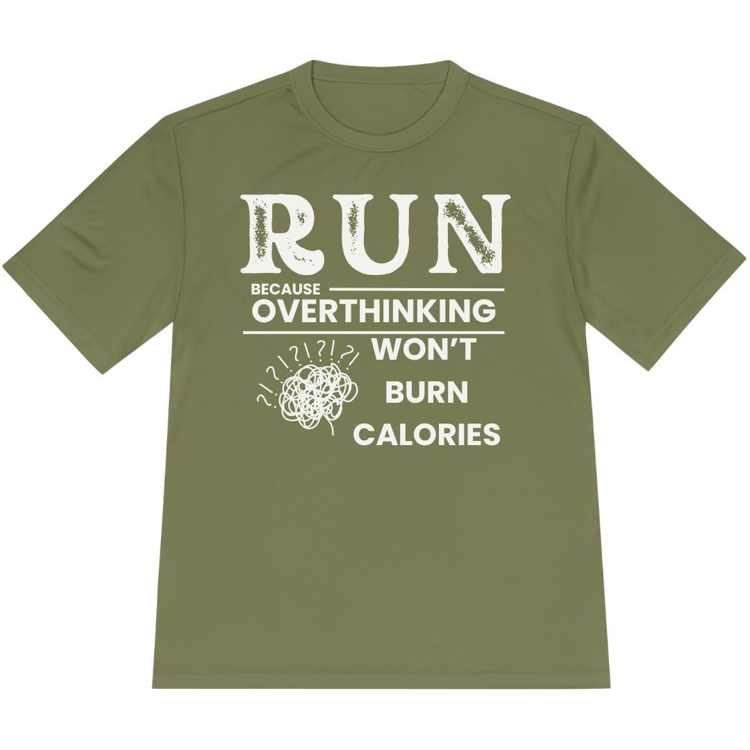 Printify T-Shirt Olive Drab Green / XS Overthinking Won't Burn Calories T-Shirt / Pro
