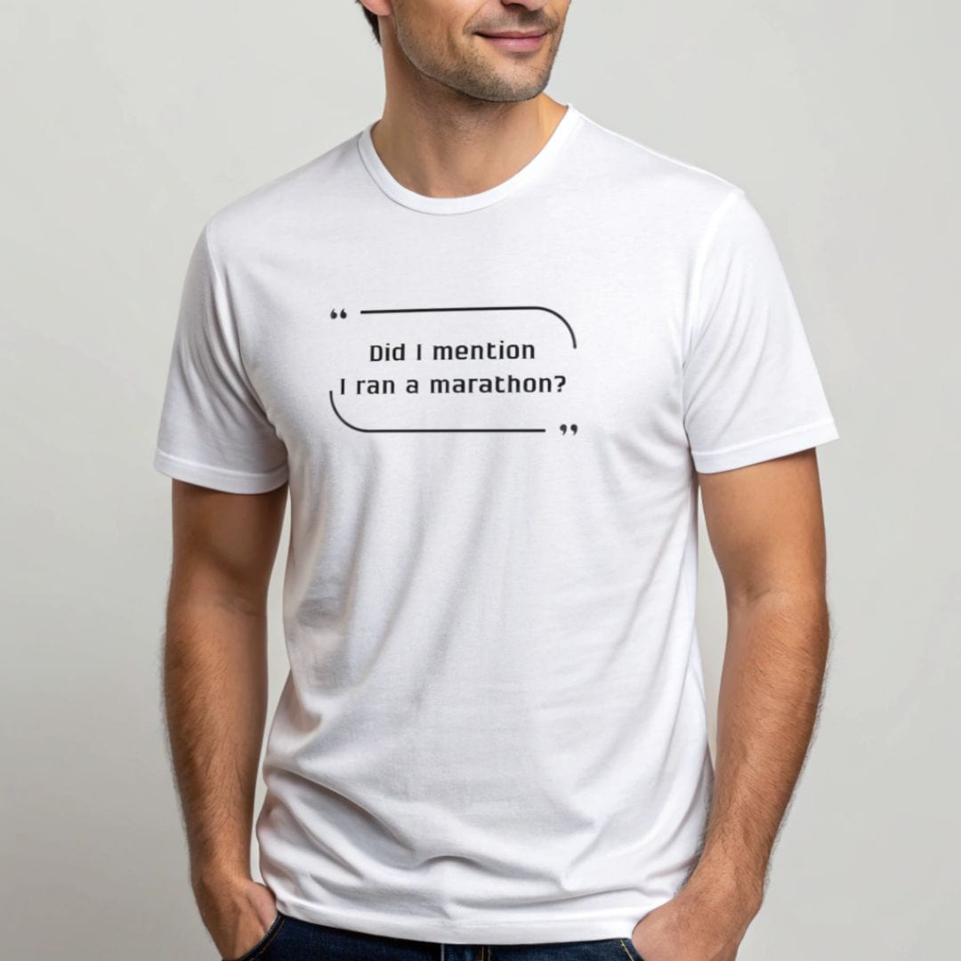 Printify T-Shirt Ran a Marathon T-Shirt