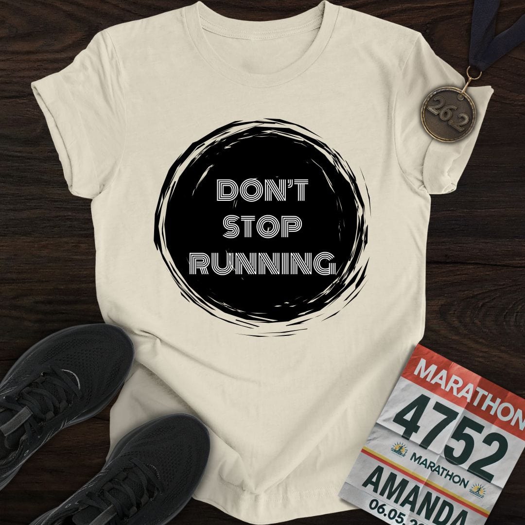 Printify T-Shirt Sand / S Don't Stop Running T-Shirt