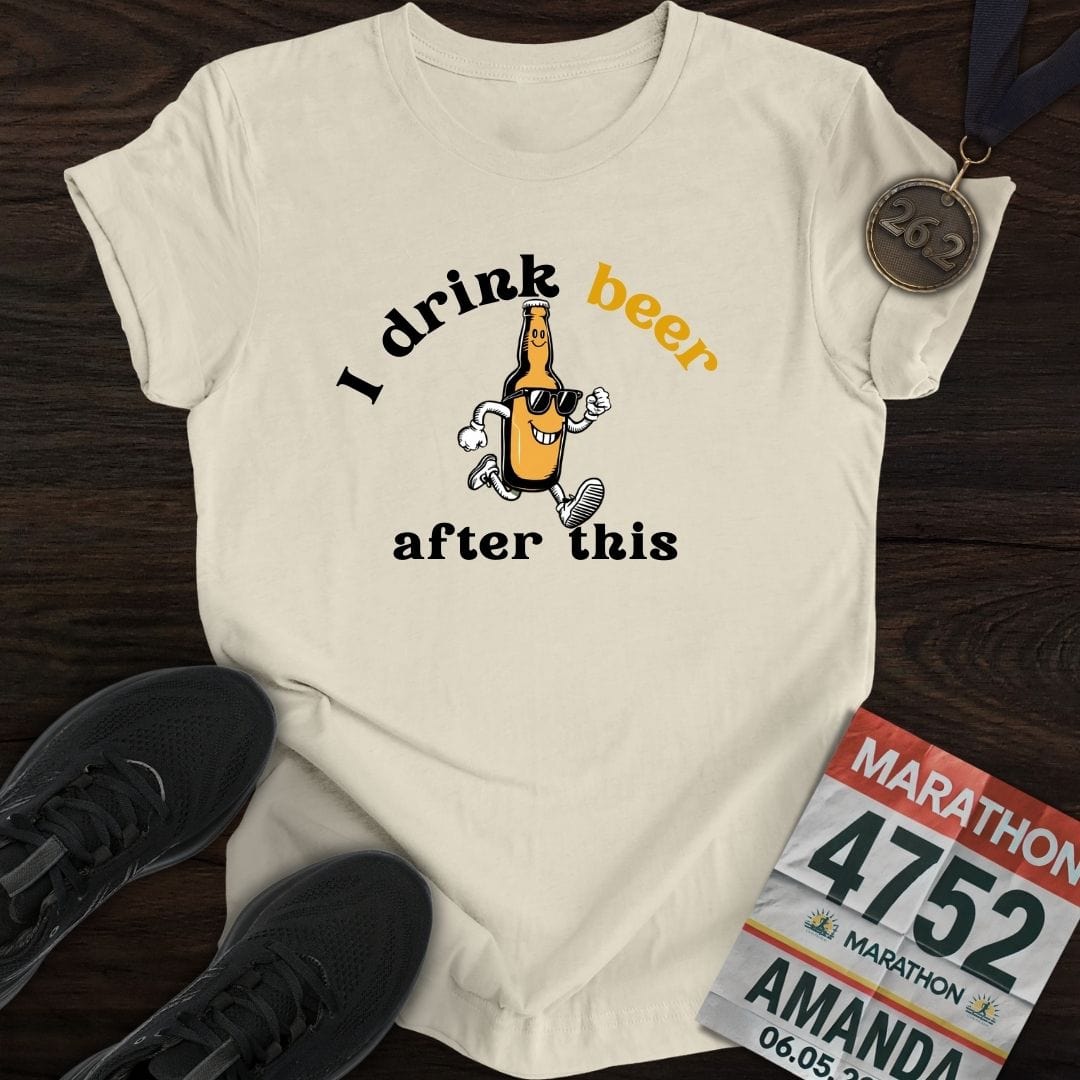 Printify T-Shirt Sand / S Drink Beer After This T-Shirt
