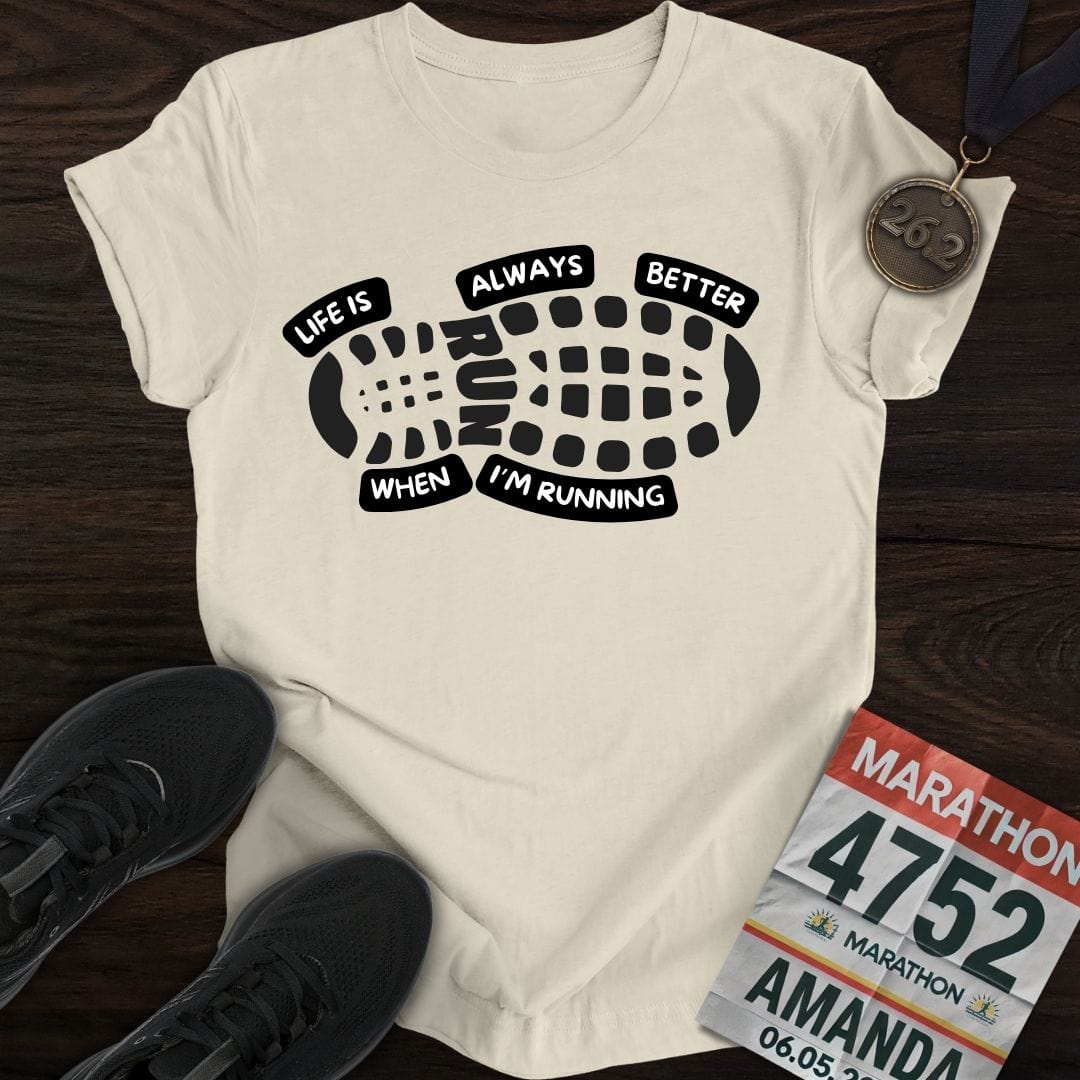 Printify T-Shirt Sand / S Life Always Better T-Shirt