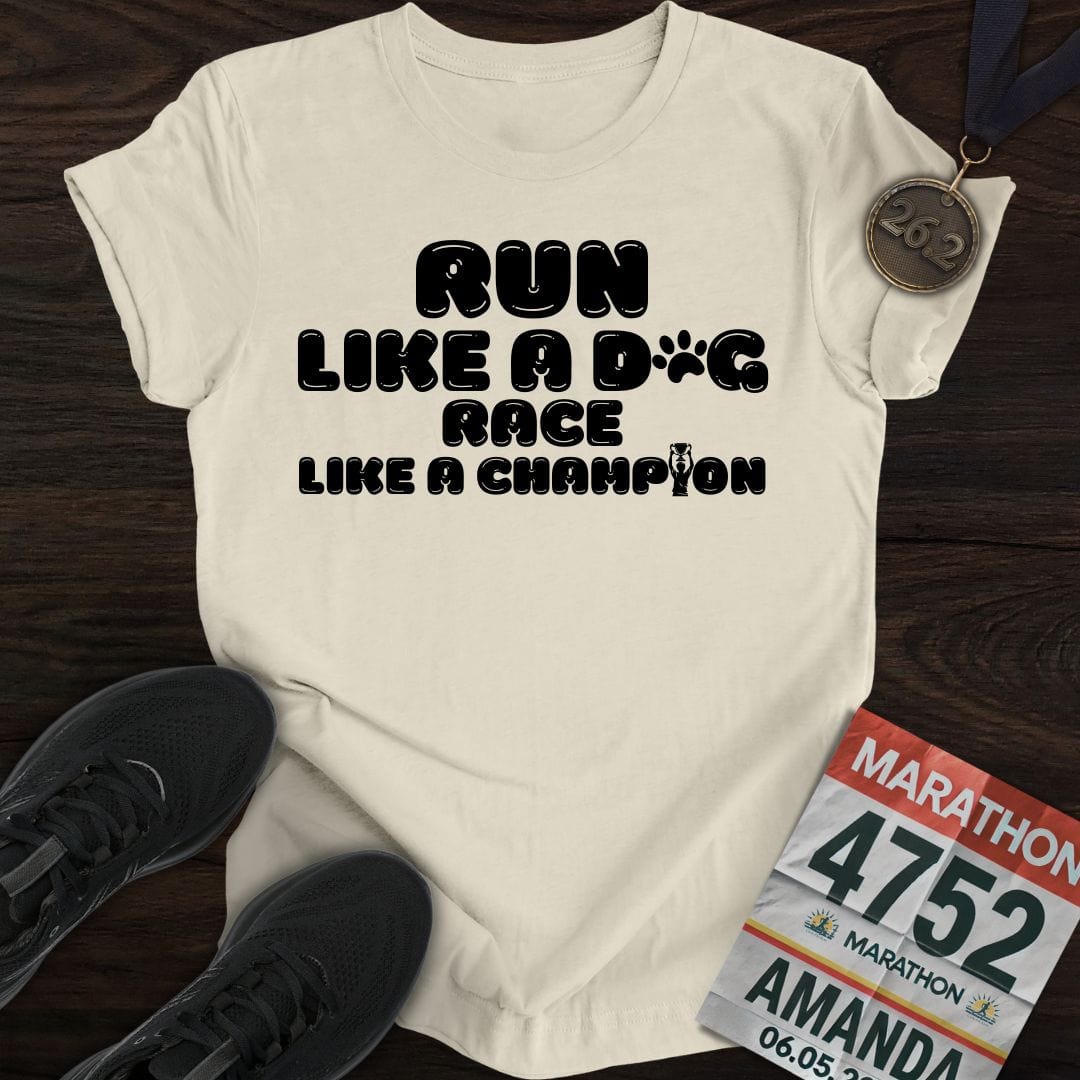Printify T-Shirt Sand / S Run Like a Dog, Race Like a Champion T-shirt