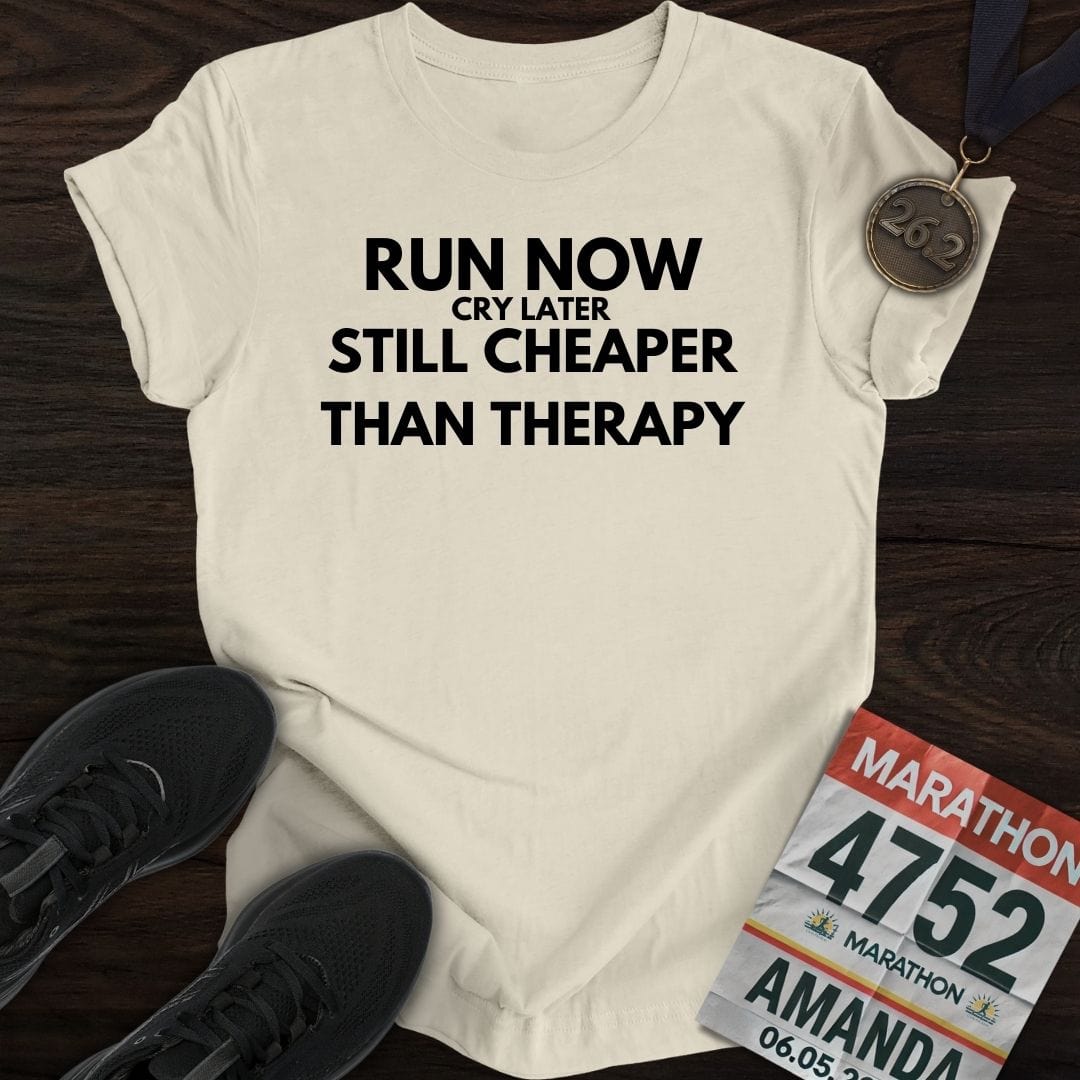 Printify T-Shirt Sand / S Run Now Cry Later T-Shirt