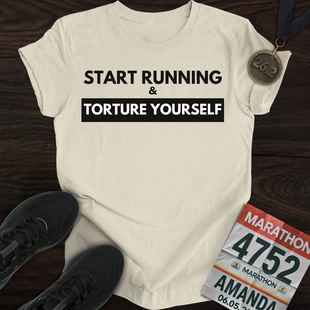 Printify T-Shirt Sand / S Start Running Torture Yourself T-Shirt