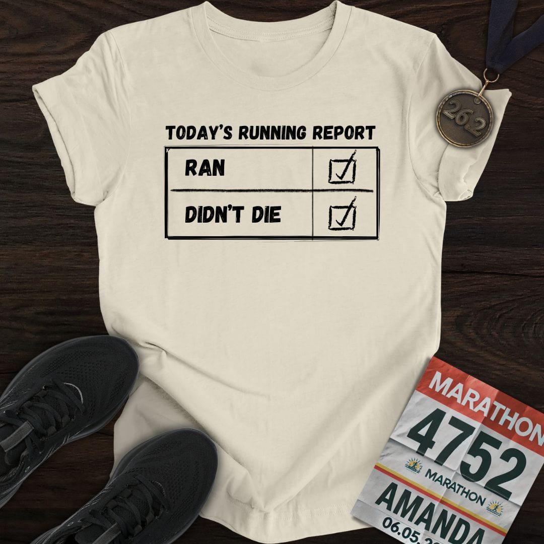 Printify T-Shirt Sand / S Today's Running Report T-shirt