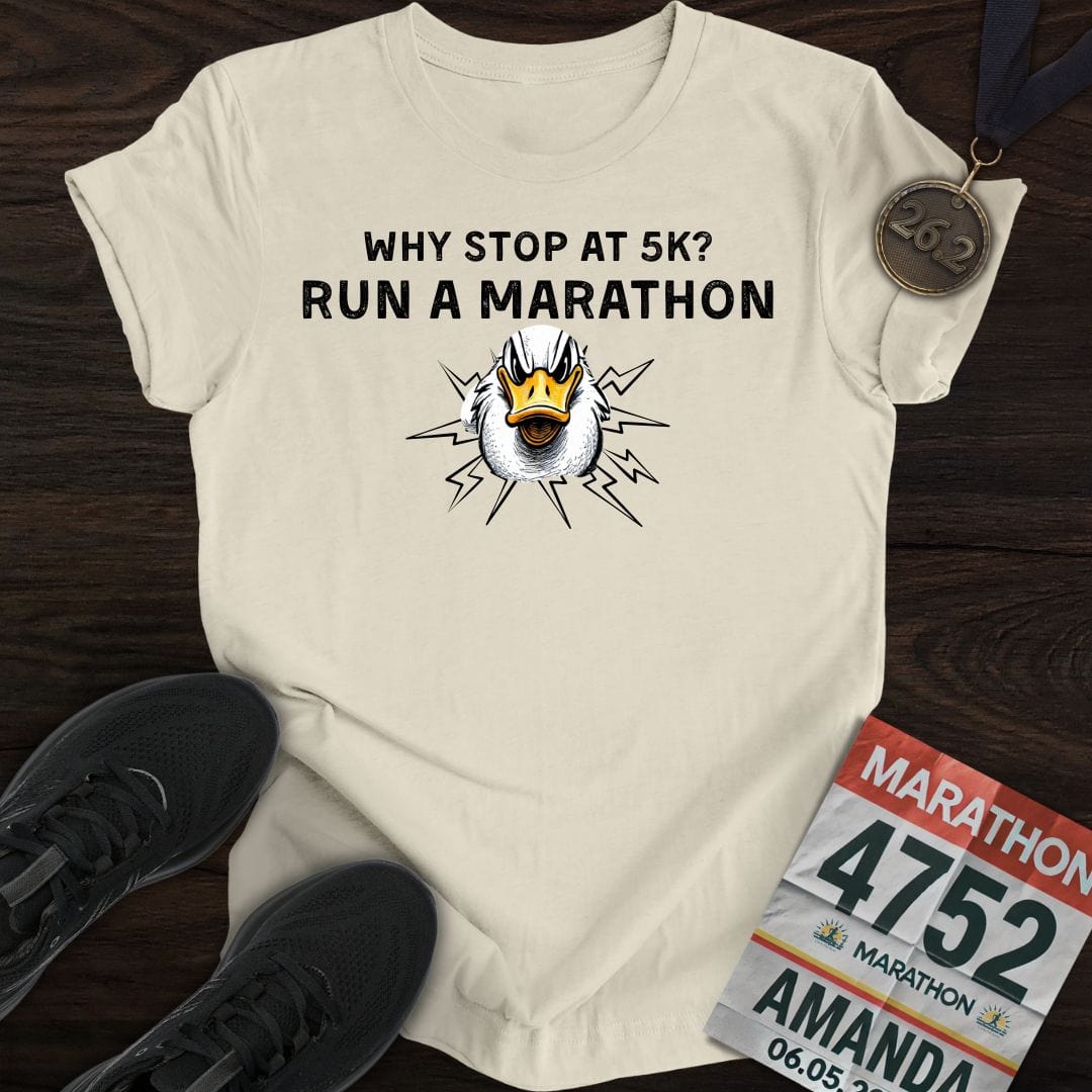 Printify T-Shirt Sand / S Why Stop at 5K? Run a Marathon -2- T-shirt