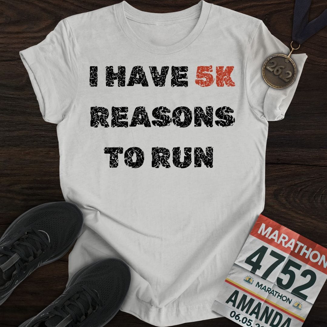 Printify T-Shirt Sport Grey / S 5K Reasons to Run T-Shirt