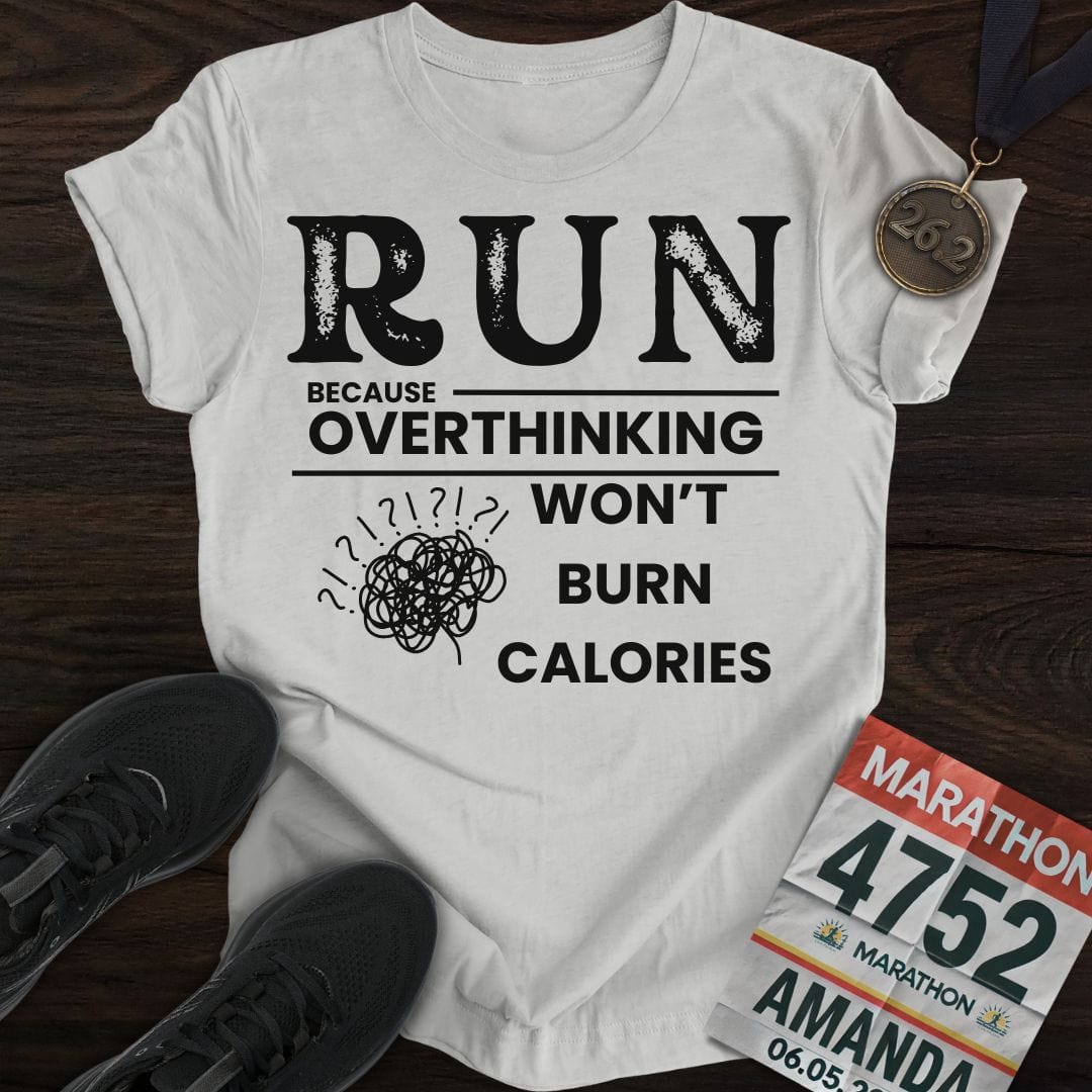 Printify T-Shirt Sport Grey / S Overthinking Won't Burn Calories
