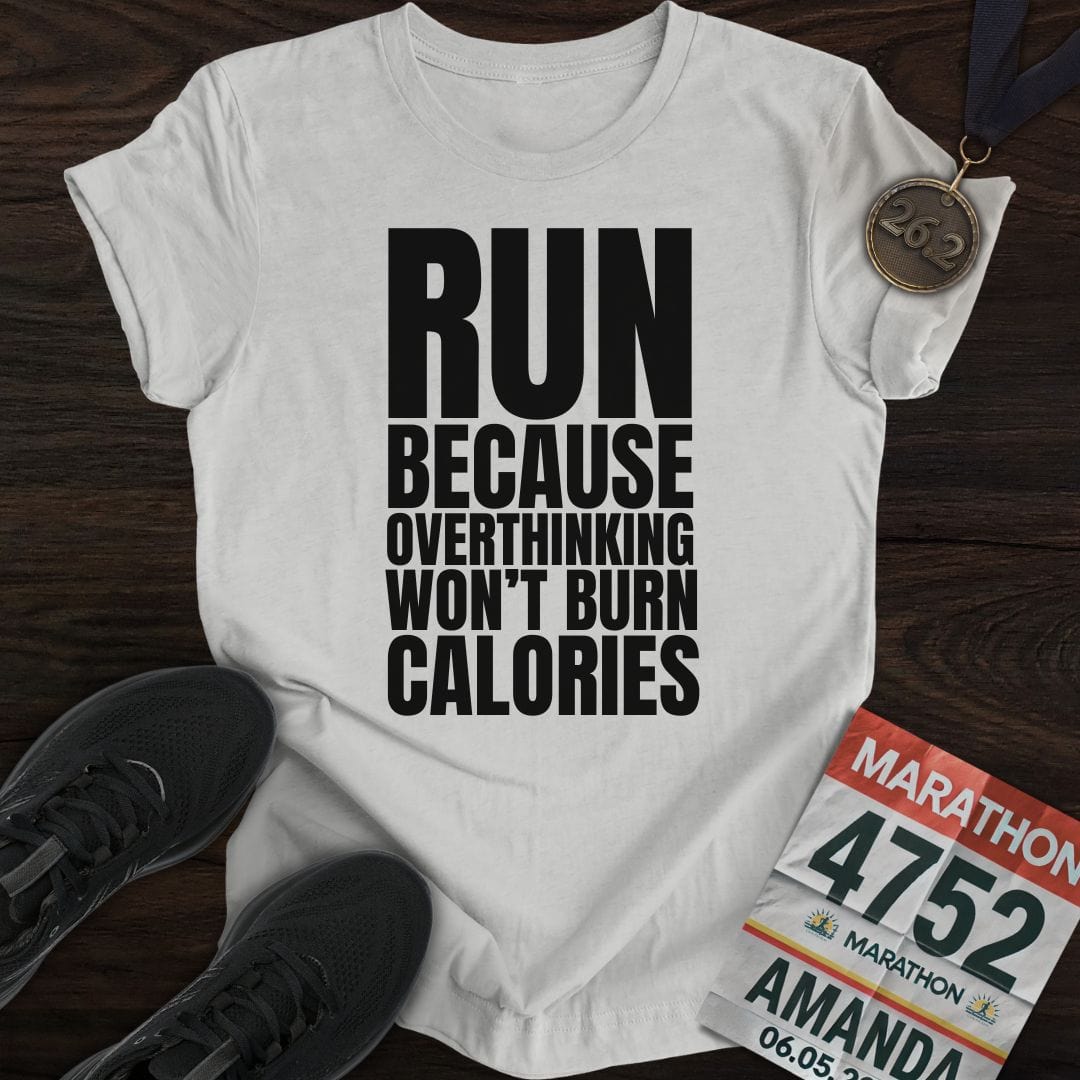 Printify T-Shirt Sport Grey / S Run Because Overthinking Won't Burn Calories T-Shirt