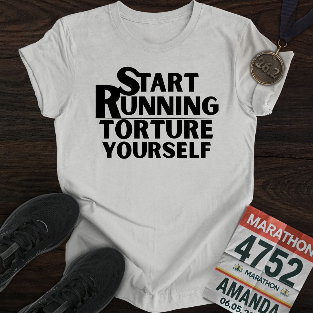 Printify T-Shirt Sport Grey / S Start Running Torture Yourself T-Shirt