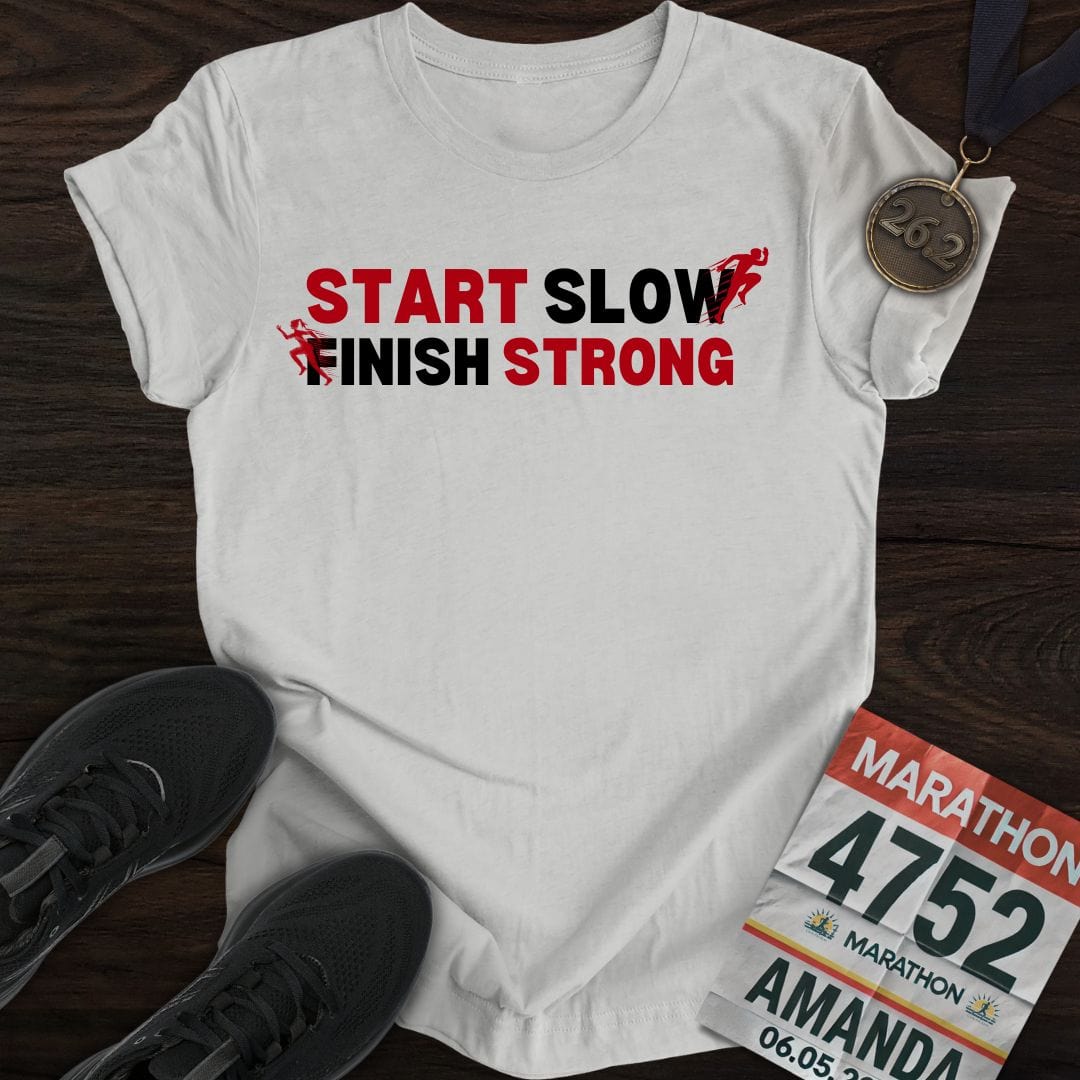 Printify T-Shirt Sport Grey / S Start Slow, Finish Strong T-shirt