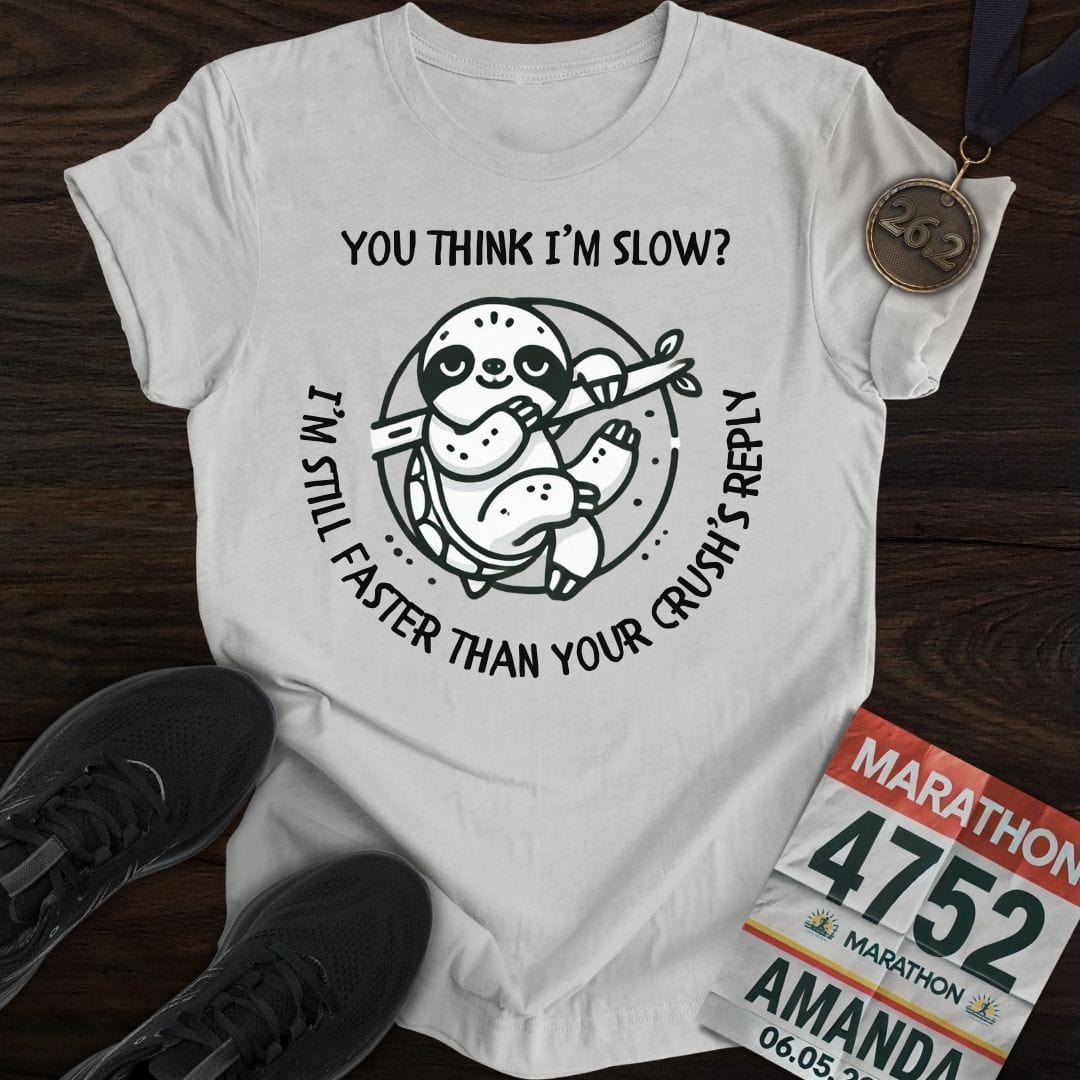 Printify T-Shirt Sport Grey / S Think I'm Slow T-Shirt