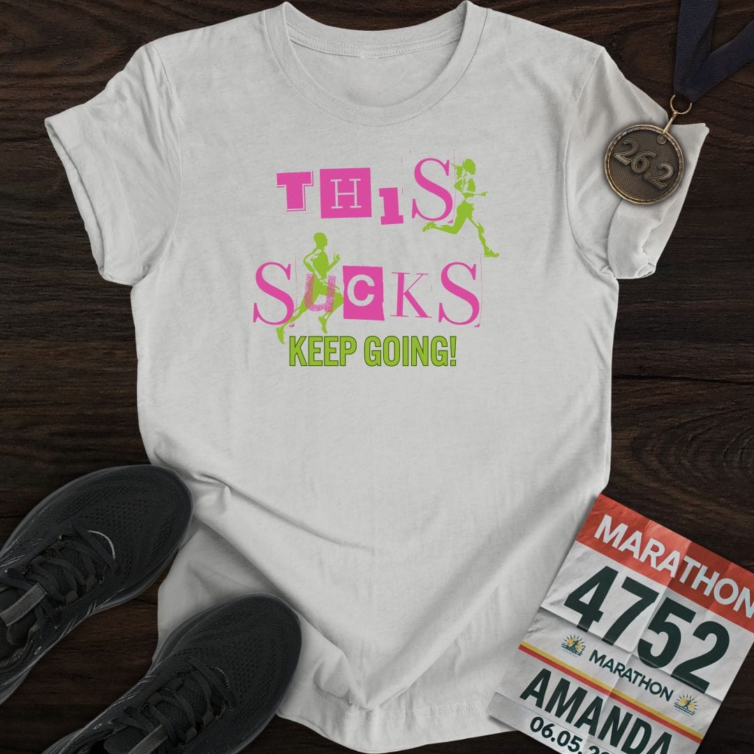 Printify T-Shirt Sport Grey / S This Sucks! Keep Going! T-shirt