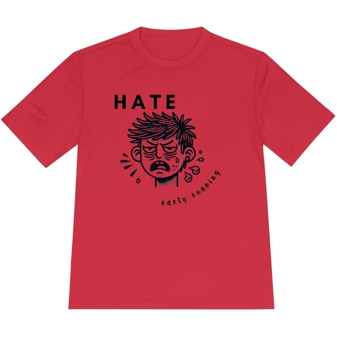 Printify T-Shirt True Red / XS Hate Early Running T-Shirt / Pro