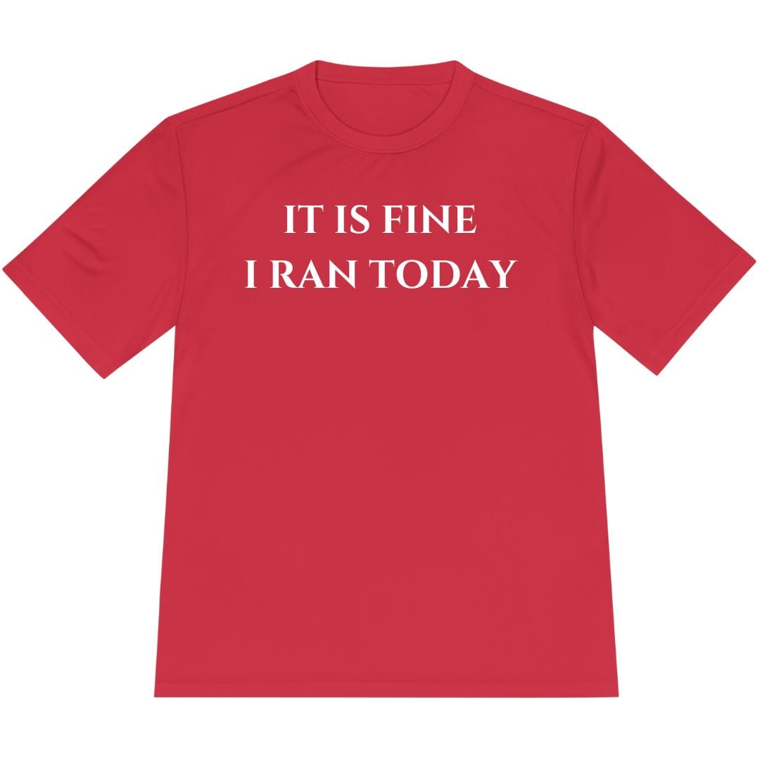 Printify T-Shirt True Red / XS I Ran Today T-Shirt / Pro