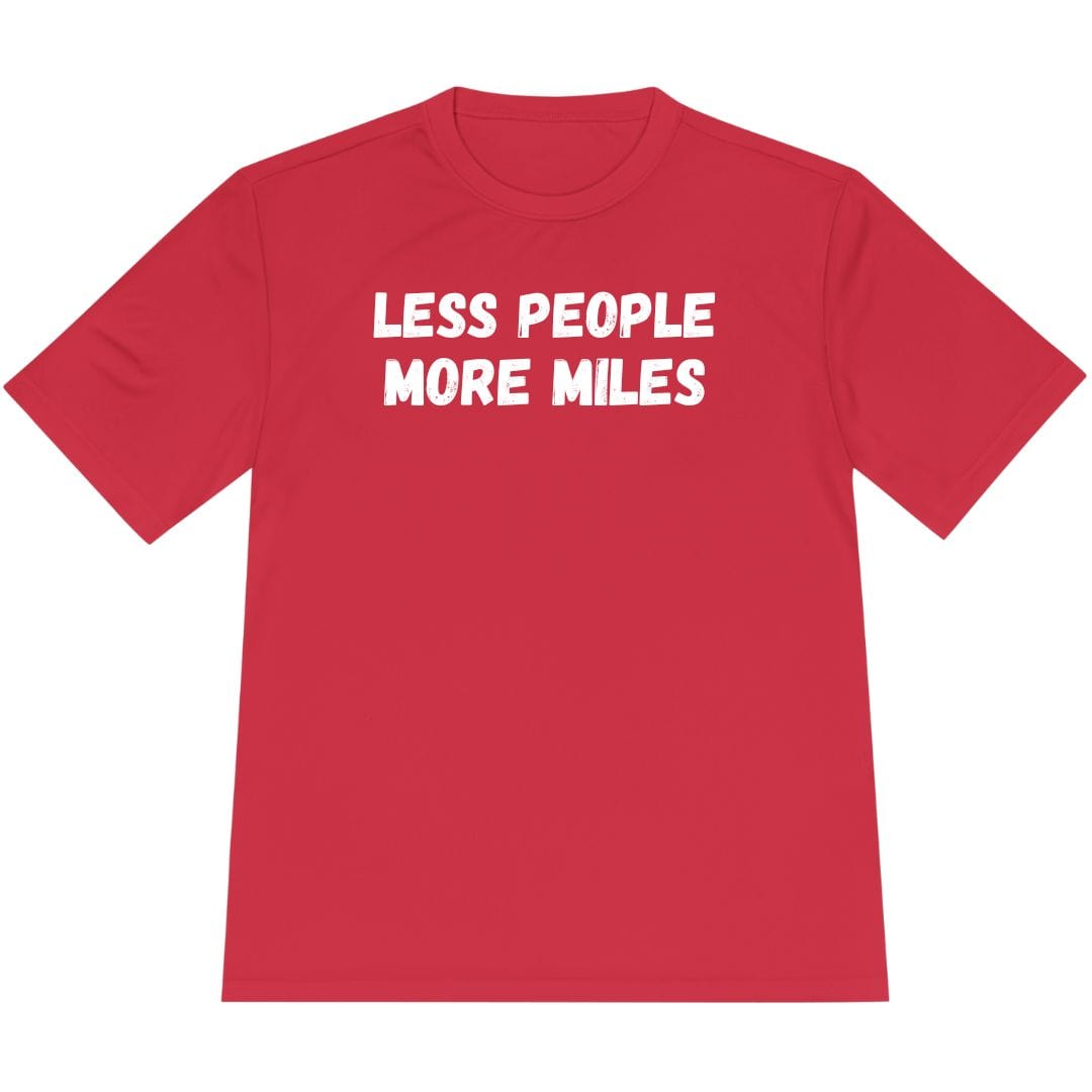 Printify T-Shirt True Red / XS Less People More Miles T-Shirt / Pro