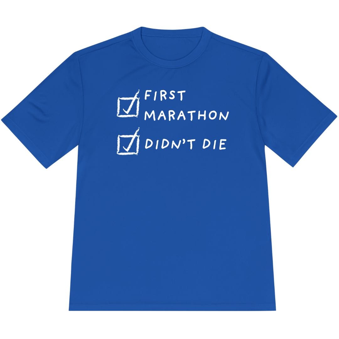 Printify T-Shirt True Royal / XS First Marathon and Didn't Die T-Shirt / Pro