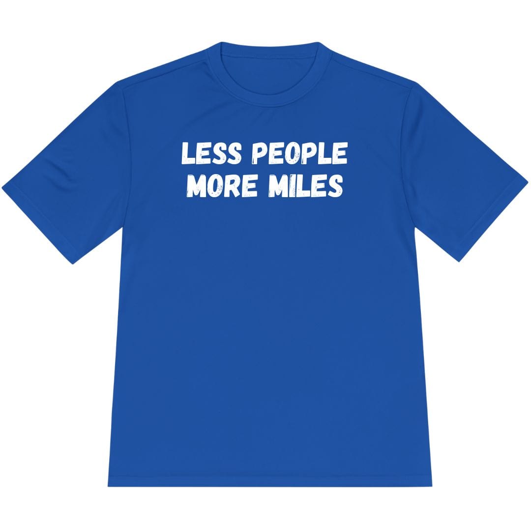 Printify T-Shirt True Royal / XS Less People More Miles T-Shirt / Pro