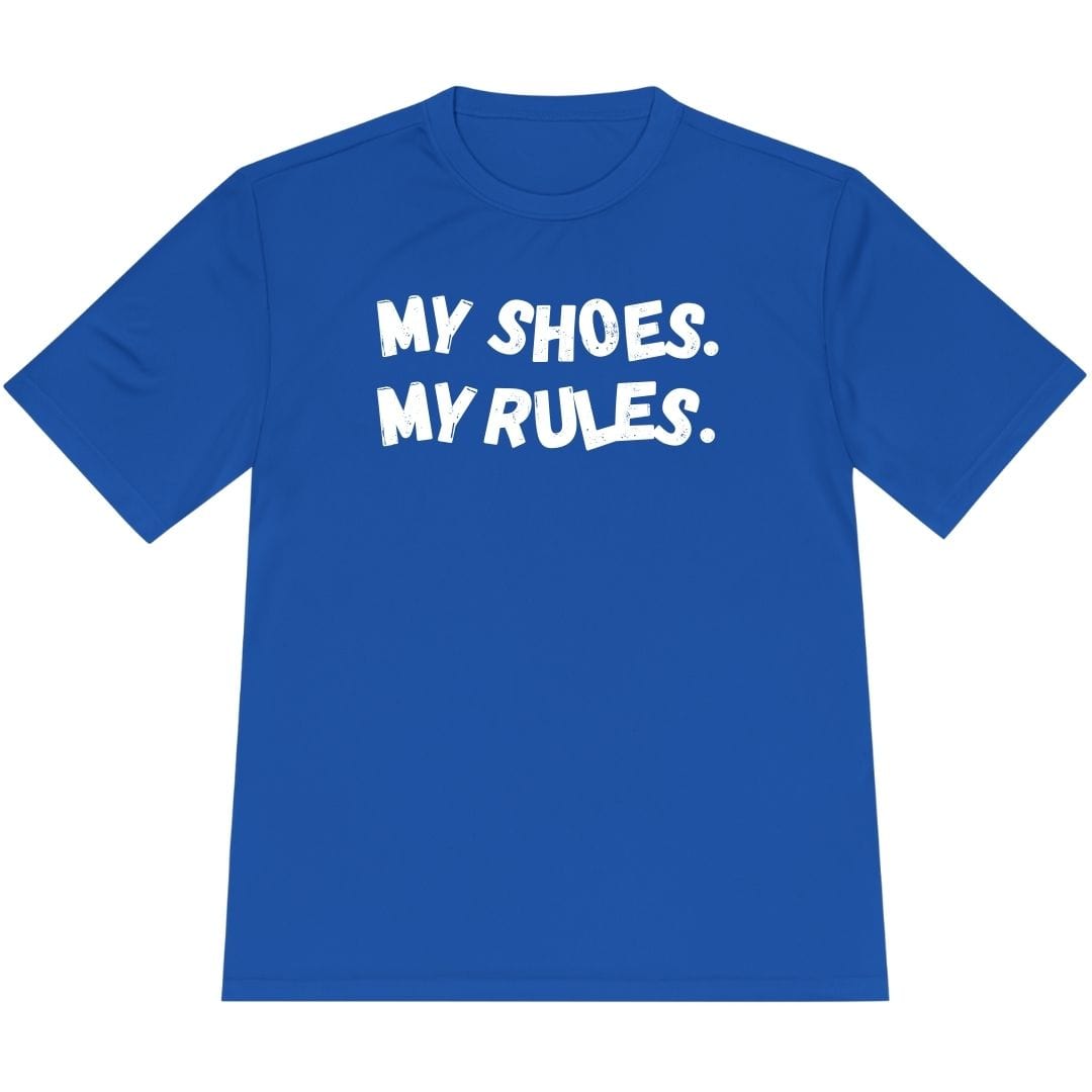 Printify T-Shirt True Royal / XS My Shoes My Rules T-Shirt / Pro
